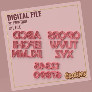 May include: Pink alphabet and number cookie cutters, including letters A-Z and numbers 1-9. The image also includes the text "DIGITAL FILE", "3D PRINTING", "STL FILE", and a "Cookies" logo.