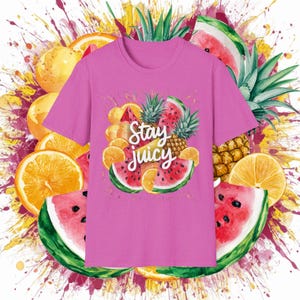 Stay Juicy T-Shirt, Fun Summer Tee, Watermelon Graphic Shirt, Fruit Lover Gift, Tropical Vibe Apparel