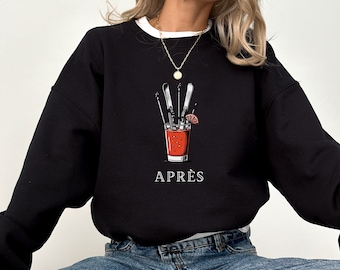 Apres Ski Sweatshirt, Bloody Mary Sweatshirt, Apres Ski Crewneck Sweatshirt, Apres Ski Sweater Gift, Oversized Ski Sweatshirt