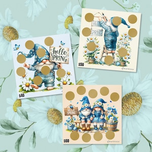 May include: Three printable scratch-off cards featuring gnomes with the text "Hello Spring". Each card has a different design and a price of $40, $50, and $60.