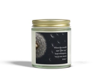 Inspirational Scented Candle - Uplifting Hope Quote, Relaxation Gift, Home Decor, Self-Care, Motivational Decoration