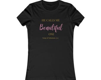 Christian Women's Tee, He Calls Me Beautiful One T-Shirt, Christian Apparel, Religious Shirt, Inspirational Gift for Her