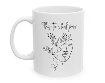 This Too Shall Pass Mug