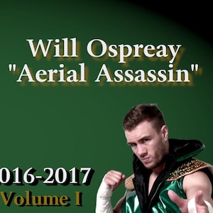 Will Ospreay Collection 2016-2017 Blu-Ray Volume I