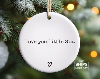Sister Keepsake, Sister Christmas Ornament, I Love You Keepsake, Love you little sis Ornament, Sister Definition, 2024 Ornament