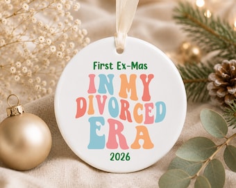First Ex-Mas In My Divorced Era Ornament, Divorce Ornament, New Year Ornament, First Christmas Divorced, Break Up Gift, New Beginnings Gift