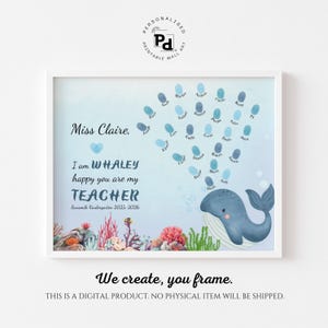 May include: A framed print with a blue whale illustration and the text "I am WHALEY happy you are my TEACHER." Includes student fingerprints and the text "Miss Claire." The bottom reads "Sunamile Kindergarten 2025-2026."