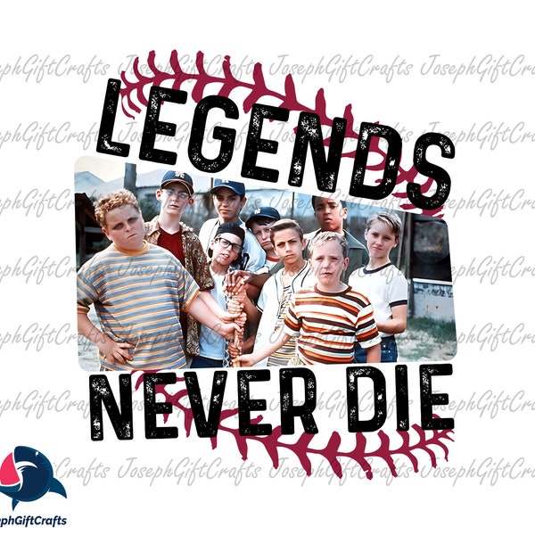 Sandlot Legends Never Die PNG Transparent Sublimation DIGITAL DOWNLOAD