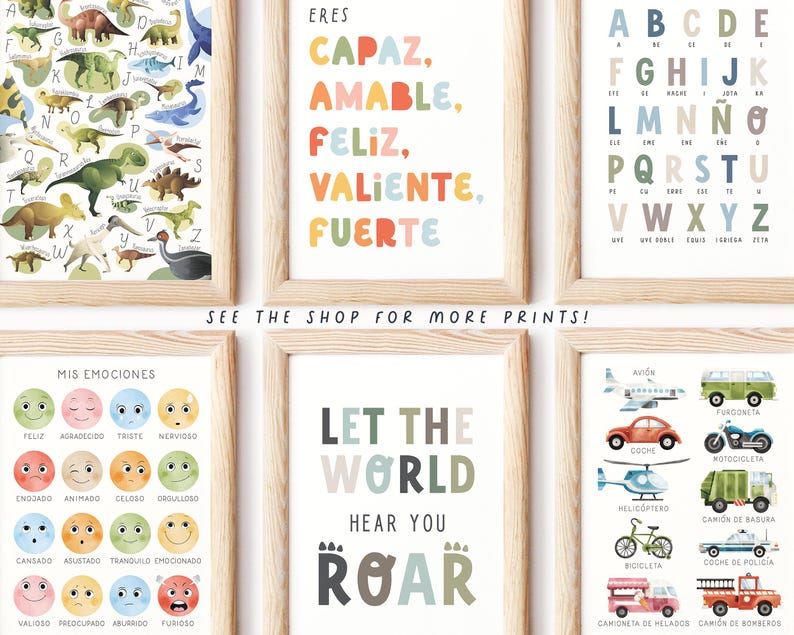 May include: A collection of framed art prints with a light wood finish. The prints feature colorful illustrations of dinosaurs, the Spanish alphabet, positive affirmations, emotions, vehicles, and the phrase "Let the World Hear You Roar."