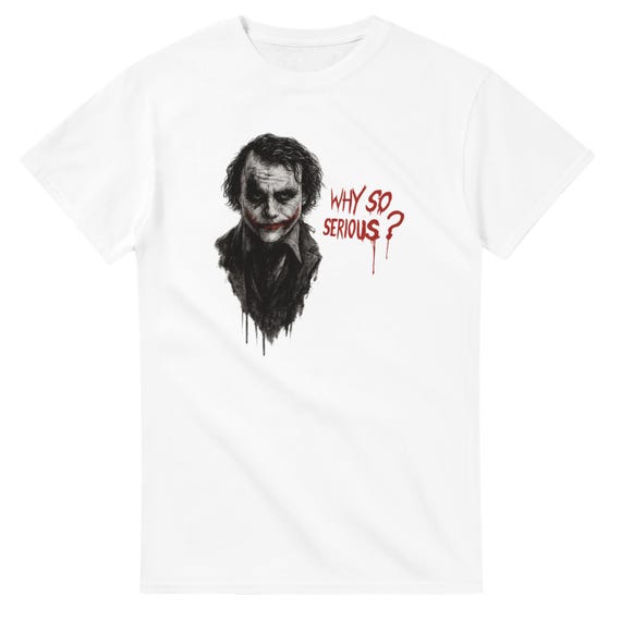 Joker “why so Serious?” T-shirt | Dark Knight Inspired - Etsy