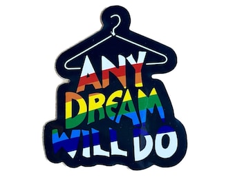 Any Dream Will Do Sticker - Inspired by Joseph and the Amazing Technicolor Dreamcoat