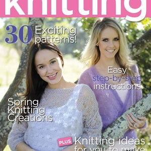 May include: A magazine cover featuring two women wearing knitted sweaters. The magazine is titled "creative knitting" and has the number "30" on the cover. The text "Exciting patterns!" and "Easy step-by-step instructions" are also visible. The magazine cover features the text "Spring Knitting Creations" and "Knitting ideas for you to make".