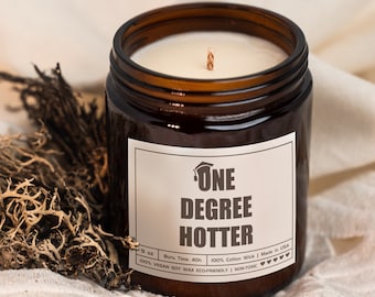 One Degree Hotter Candle Gift, Funny Grad Gift for Her, Scented Candles Best Friend, Gift for Best Friend High School Graduation gift