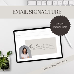 May include: A digital email signature template displayed on a tablet. The design features a headshot, name, and contact information. Text on the image reads "EMAIL SIGNATURE", "INSTANT DOWNLOAD", and "CUSTOMIZABLE ON CANVA".