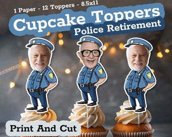 May include: Twelve cupcake toppers featuring a cartoon police officer with a mustache and glasses. The toppers are printed on 8.5x11 inch paper and say "Police Retirement" on the top. The text "Print And Cut" is at the bottom of the image.