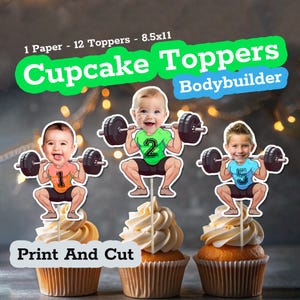 May include: Cupcake toppers featuring cartoon babies and a child lifting weights. The toppers are on top of cupcakes with white frosting. The text on the toppers says "Cupcake Toppers Bodybuilder" and "Print And Cut".