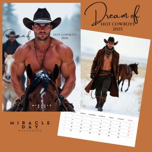 May include: A calendar with two images of cowboys, one riding a horse and the other walking in the snow. The calendar is titled "Dream of Hot Cowboys" with the years 2025 and 2026. The calendar also includes a monthly view.