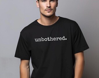 T-shirt Unbothered : T-shirt unisexe doux en coton filé à l'anneau