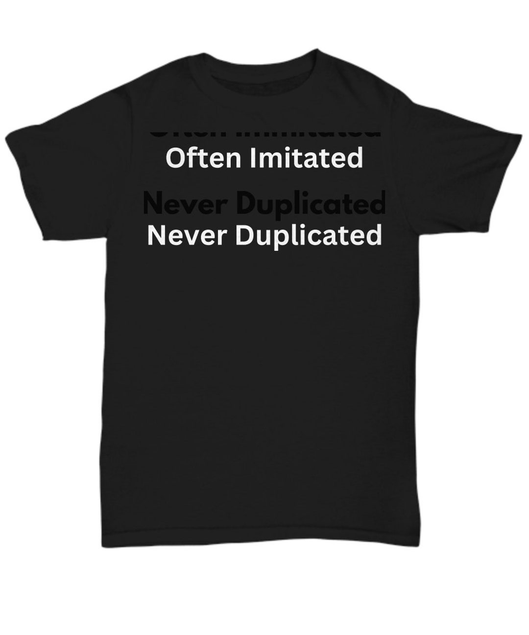 Often Imitated Shirt, Never Duplicated Shirt, Often Imitated, Never ...