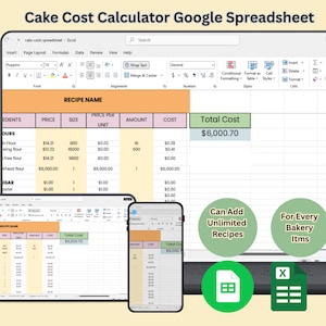 May include: A laptop, tablet, and smartphone display a Google Sheets spreadsheet titled "Cake Cost Calculator." The spreadsheet shows recipe ingredients, prices, and a total cost of $6,000.70. Text on the image includes "Can Add Unlimited Recipes" and "For Every Bakery Items."