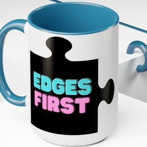 Edges First Puzzler Mug | Puzzle Geeks | Puzzle Mug | Jigsaw Puzzle Aficionado | Puzzle Lover Gift | Jigsaw Puzzle Lover | Fathers Day Gift