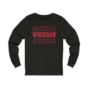 Wrexham Stacked T-Shirt | Fan of Wrexham AFC Tee | Wrexham Logo T-Shirt | Wrexham Wales Tee | Unisex Long Sleeve Tee