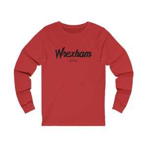 Wrexham AFC T-Shirt | Fan of Wrexham AFC Tee | Wrexham Logo T-Shirt | Wrexham Wales Tee | Unisex Long Sleeve Tee