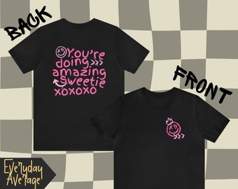 You're Doing Amazing Sweetie | Bubblegum Grunge | survive with okay vibes | Aesthetic Shirt | Quotable Clothing | The Everyday Average