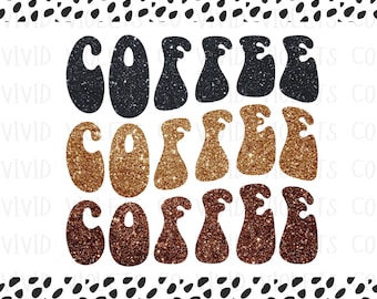 Glitter Coffee PNG, Coffee Lover PNG, Trendy Coffee PNG,  Coffee Shirt, Coffee Png, Coffee Shirt Design, Addicted to Coffee png, Summer png