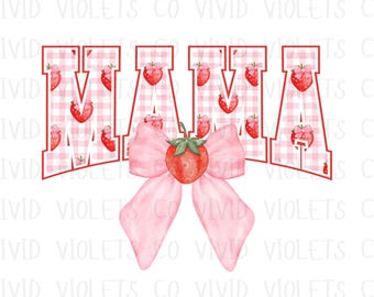 Summer Strawberry Mama Png, Strawberry Bow Png, Strawberry Shirt Png, Trendy Png, Mama Shirt Design, Mother’s Day Png, Mother’s Day Shirt