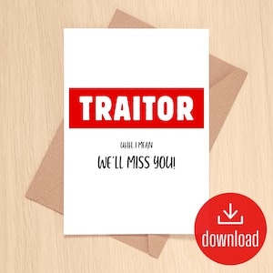 TRADITORE! Ci mancherai / Biglietto d'auguri divertente / Festeggia il pensionamento, le promozioni, i nuovi lavori, il trasloco / Download digitale stampabile
