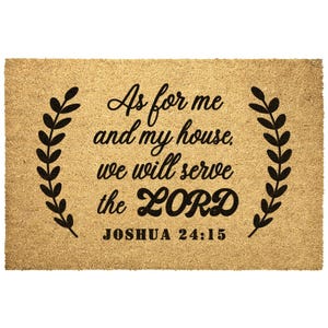 Christian Outdoor Mat | As For Me And My House, We Will Serve The Lord Joshua 24:15 | Fade-Resistant Religious Welcome Rug 24inx16in