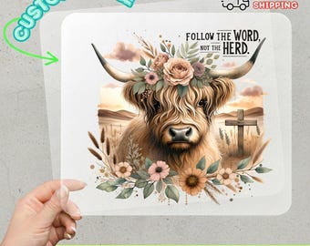 Highland Cow DTF Transfer with Flowers and Cross, Boho Farm Animal Faith Heat Press Design, Follow the Word Not the Herd Ready to Press