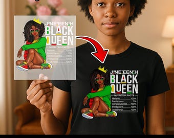 Juneteenth Black Queen DTF Transfer, Ready to Press Melanin Pride Iron-On