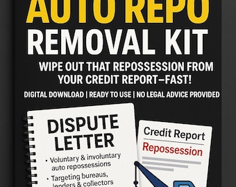 May include: A black graphic with the text "THE ULTIMATE AUTO REPO REMOVAL KIT" in yellow and white. The image includes a dispute letter, a credit report, and a tow truck removing a car. The text reads "WIPE OUT THAT REPOSSESSION FROM YOUR CREDIT REPORT-FAST!"