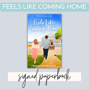 Feels Like Coming Home by Rebecca Wrights | Signed Paperback!