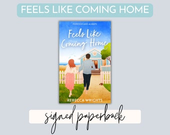 Feels Like Coming Home by Rebecca Wrights | Signed Paperback!