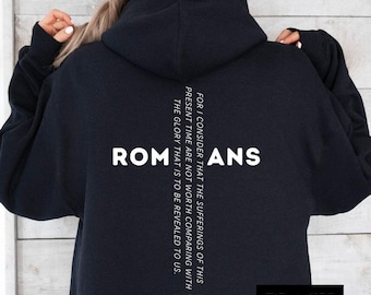 Romar 8:18 Hoodie Sweatshirt Kristen gåva Kläder