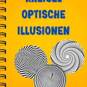 Op de afbeelding: Drie zwart-witte optische illusie draaitopjes met een kleurrijk draaitopje in het midden. De topjes bevinden zich op een gele achtergrond met de tekst "KREISEL OPTISCHE ILLUSIONEN" in blauw.