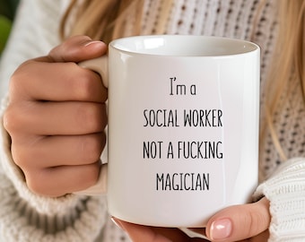 Funny Social Worker Mug, Sarcastic Quote, Durable Ceramic