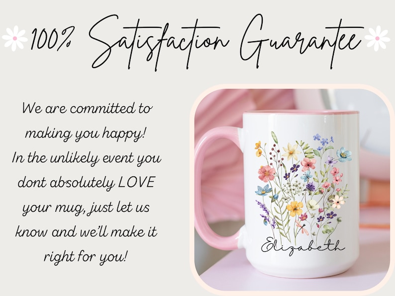 May include: White ceramic mug with a pink handle and interior, adorned with a floral bouquet design in various colors. The mug has the name "Elizabeth" written on it. The image also includes text that reads "100% Satisfaction Guarantee."