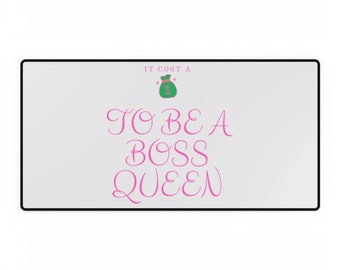 It Cost A Bag To Be A Boss Queen Desk Mats