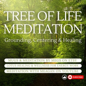 Tree Of Life Meditation A Grounding Healing Meditation to Bring a State of Calm, Serenity, Clarity and Peace. To Recharge and Replenish You