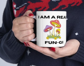 I am a Fun-gi Mushroom Mug, Mushroom Coffee Mug, Magic Mushroom, Cottagecore Mug, Mushroom, Mushroom Cup