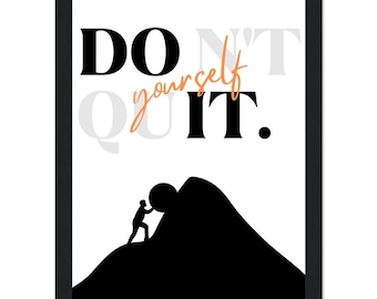 Don't Quit Wall Art, Motivational Art Print, Inspirational Quote Wall Decor, Home Decoration Gift