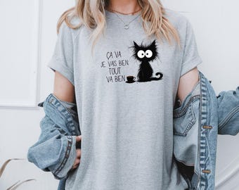 Chandail drôle de chat noir à citation sarcastique , Cadeau amoureux de chats, T-shirt humoristique, Funny shirt, drôle citation en français