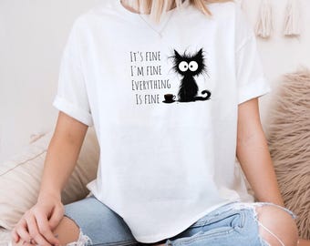 Chandail drôle de chat noir à citation sarcastique, Cadeau amoureux des chats, T-shirt humoristique, Funny cat shirt, I'M fine T-shirt,