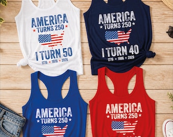 Custom America Turns 250 Racerback, I Turn Tank Top, Matching 4th Of July Birthday Gift, Usa 250th Anniversary