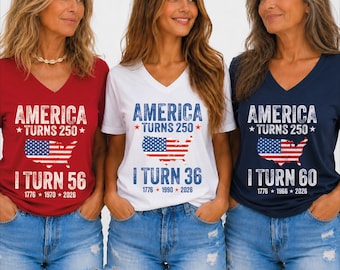 Custom America Turns 250 I Turn VNeck Shirt, Matching 4th Of July Birthday Gift, Usa 250th Anniversary V-Neck Tee