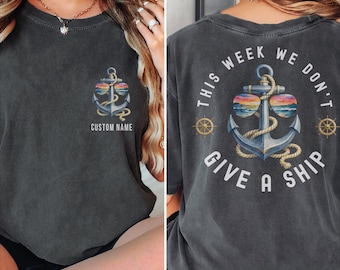 Custom Cruise 2026 Shirt, This Week We Don't Give a Ship Friends Cruise, Family Trip Matching Tee